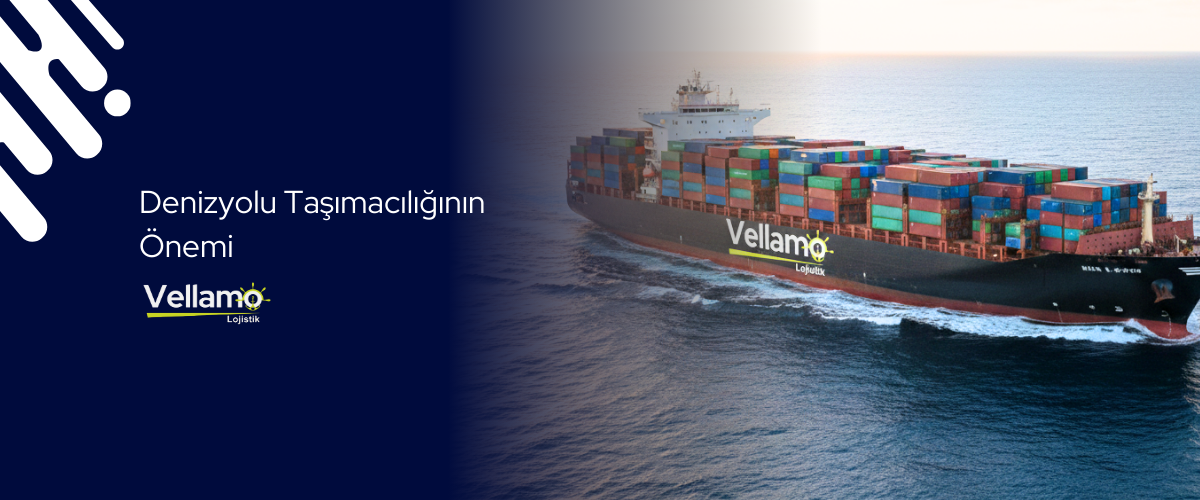 Denizyolu taşımacılığının önemini anlatan Vellamo Lojistik konteyner gemisi görseli